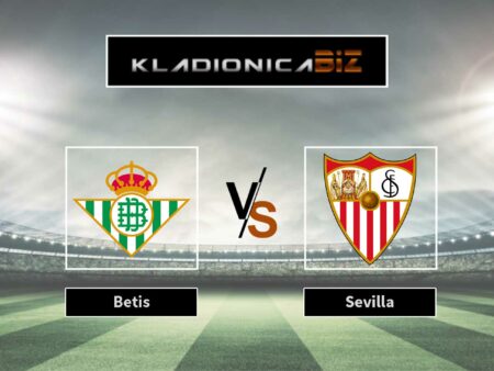 Prognoza: Betis vs Sevilla (nedjelja, 21:00)