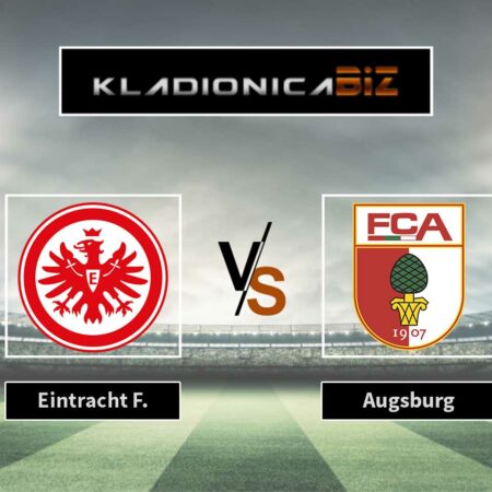 Prognoza: Eintracht Frankfurt vs Augsburg (petak, 20:30)