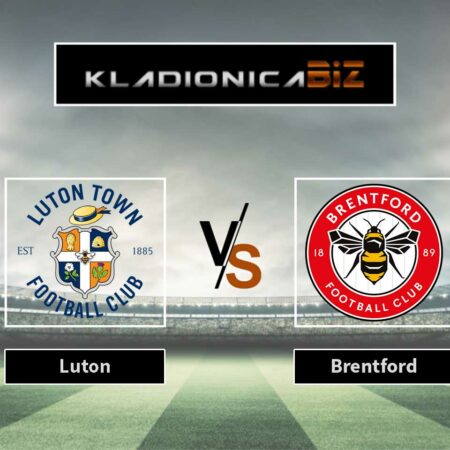 Prognoza: Luton vs Brentford (subota, 16:00)