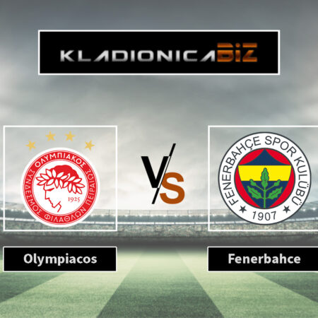 Prognoza: Olympiakos vs Fenerbahce (četvrtak, 18:45)