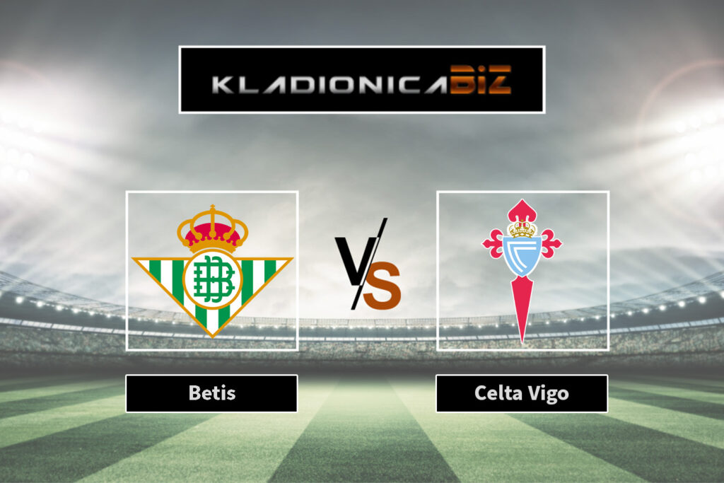 Betis vs Celta Vigo