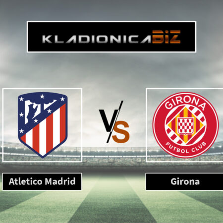 Prognoza: Atletico Madrid vs Girona (subota, 14:00)