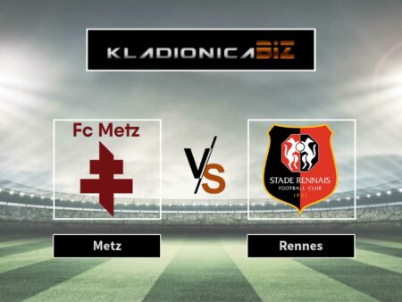 Prognoza: Metz vs Rennes (subota, 19:00)