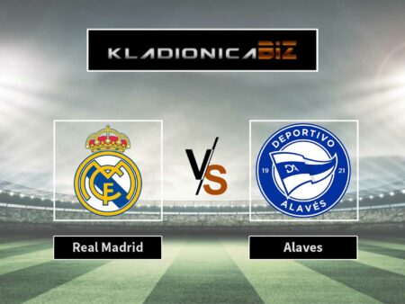 Prognoza: Real Madrid vs Alaves (utorak, 21:30)